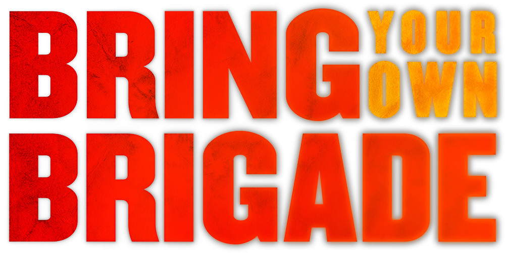 Bring Your Own Brigade